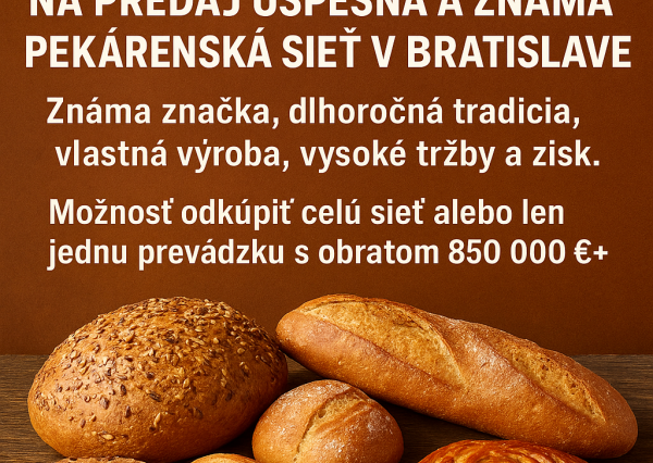 VÝNIMOČNÁ PRÍLEŽITOSŤ! Na predaj úspešná a známa pekáren